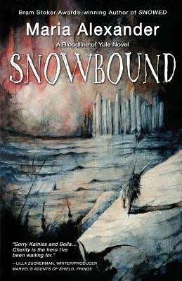 Snowbound: Book 2 in the Bloodline of Yule Trilogy by Alexander, Maria