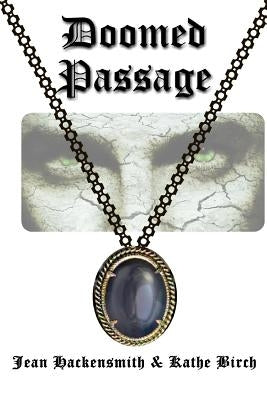 Doomed Passage: Book Three in the "Passage" Saga by Birch, Kathe