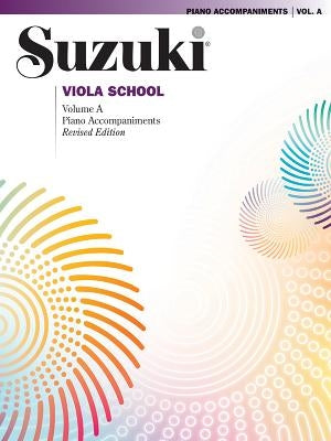 Suzuki Viola School, Volume a: Piano Accompaniments by Alfred Music