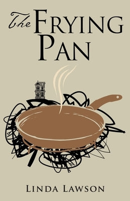 The Frying Pan by Lawson, Linda