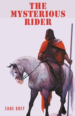 The Mysterious Rider by Grey, Zane