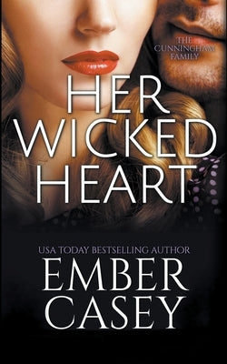 Her Wicked Heart by Casey, Ember