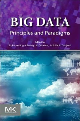 Big Data: Principles and Paradigms by Buyya, Rajkumar