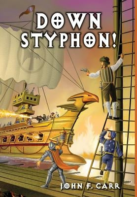 Down Styphon! by Carr, John F.