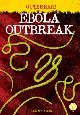 Ebola Outbreak by Abdo, Kenny