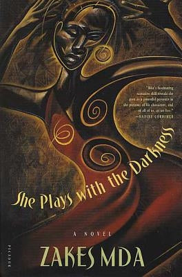 She Plays with the Darkness by Mda, Zakes