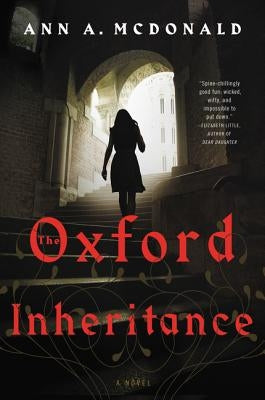 The Oxford Inheritance by McDonald, Ann A.