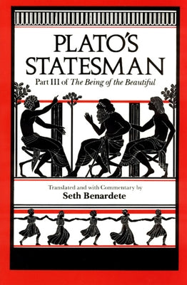 Plato's Statesman: Part III of the Being of the Beautiful by Plato