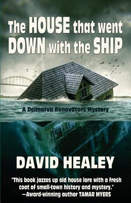 The House That Went Down with the Ship by Healey, David