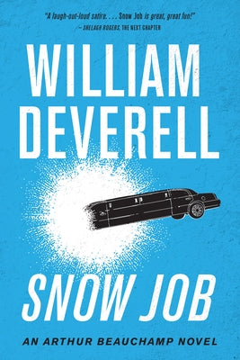 Snow Job: An Arthur Beauchamp Novel by Deverell, William