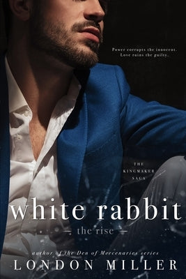 White Rabbit: The Rise by Miller, London