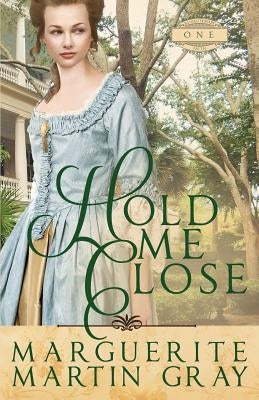 Hold Me Close by Martin Gray, Marguerite