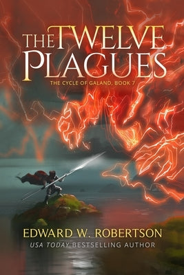 The Twelve Plagues by Robertson, Edward W.