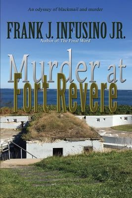 Murder at Fort Revere by Infusino, Frank J.