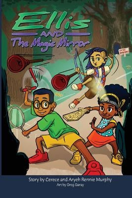 Ellis and The Magic Mirror by Rennie Murphy, Cerece