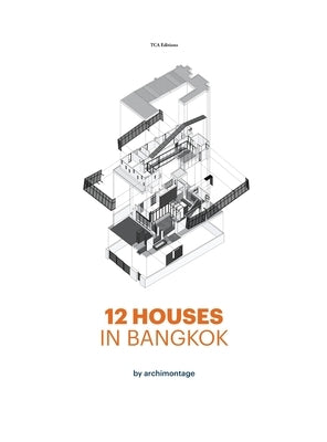 12 Houses in Bangkok by archimontage by Riawruangsangkul, Cherngchai