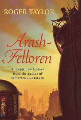 Arash-Felloren by Taylor, Roger