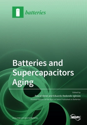 Batteries and Supercapacitors Aging by Venet, Pascal