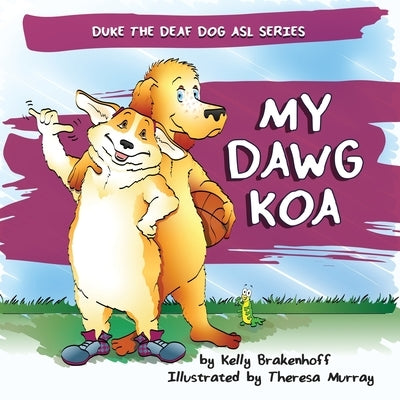 My Dawg Koa by Brakenhoff, Kelly