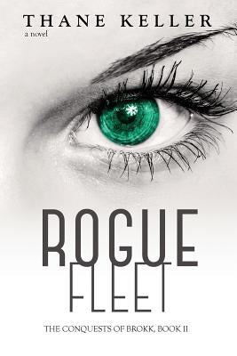 Rogue Fleet by Keller, Thane