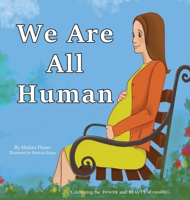 We Are All Human by Flores, Midori