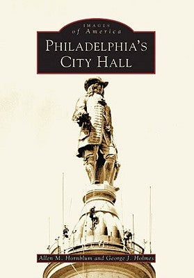 Philadelphia's City Hall by Hornblum, Allen M.