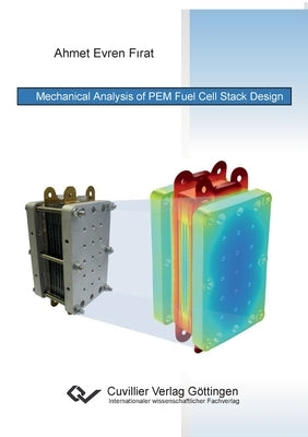 Mechanical Analysis of PEM Fuel Cell Stack Design by Firat, Ahmet Evren