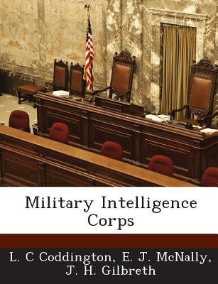 Military Intelligence Corps by Coddington, L. C.