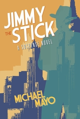 Jimmy the Stick by Mayo, Michael