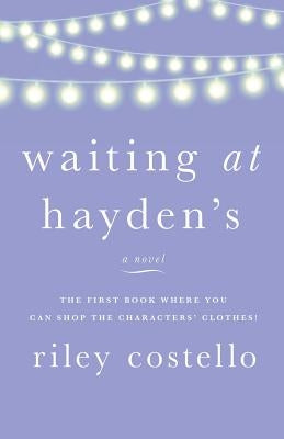 Waiting at Hayden's by Costello, Riley