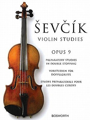 Sevcik Violin Studies - Opus 9: Preparatory Studies in Double-Stopping by Sevcik, Otakar