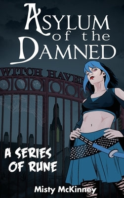 Asylum of the Damned: A Series of Rune by McKinney, Misty