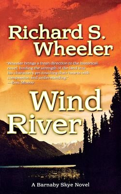 Wind River by Wheeler, Richard S.