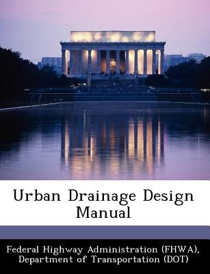 Urban Drainage Design Manual by Federal Highway Administration (Fhwa), D