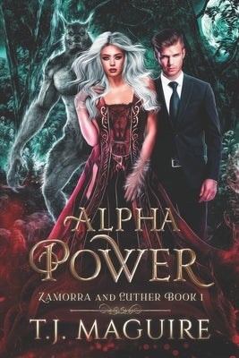 Alpha Power by Maguire, T. J.