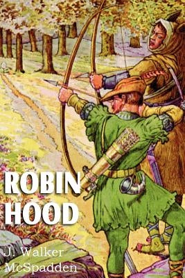 Robin Hood by McSpadden, J. Walker