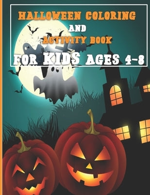 Halloween Activity Book for Kids Ages 4-8: A Fun Activity Spooky Scary Things & Other Cute Stuff Coloring and Guessing Game For Little Kid with Hallow by Press, John Activity