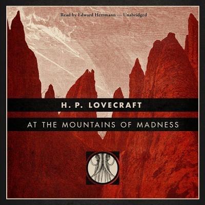 At the Mountains of Madness by Lovecraft, H. P.