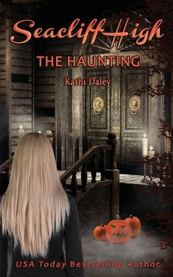 The Haunting by Daley, Kathi