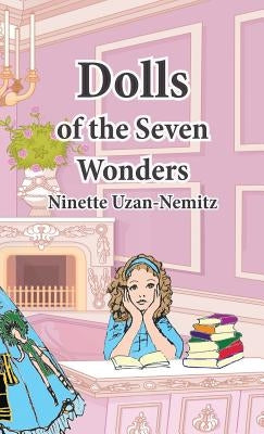 Dolls of the Seven Wonders by Uzan-Nemitz, Ninette Denise