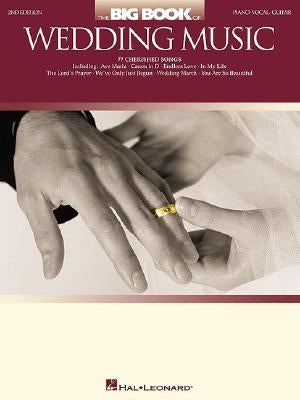 The Big Book of Wedding Music by Hal Leonard Corp