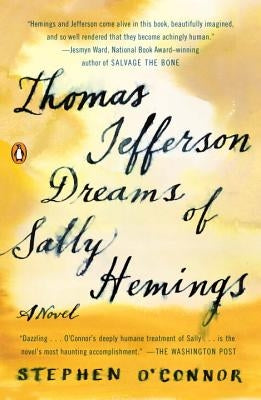 Thomas Jefferson Dreams of Sally Hemings by O'Connor, Stephen