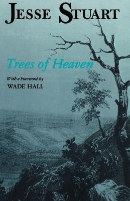 Trees of Heaven by Stuart, Jesse