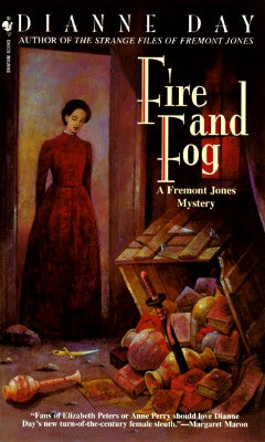 Fire and Fog: A Fremont Jones Mystery by Day, Dianne