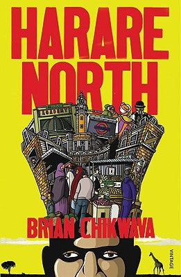 Harare North by Chikwava, Brian