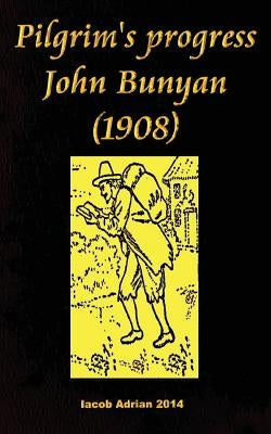 Pilgrim's progress John Bunyan (1908) by Adrian, Iacob