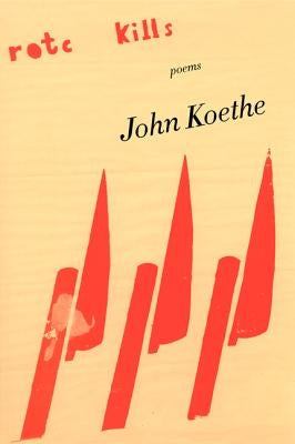 Rotc Kills: Poems by Koethe, John