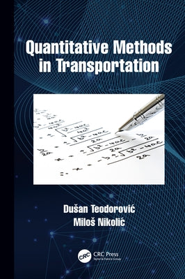 Quantitative Methods in Transportation by Teodorovic, Dusan