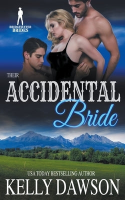 Their Accidental Bride by Dawson, Kelly