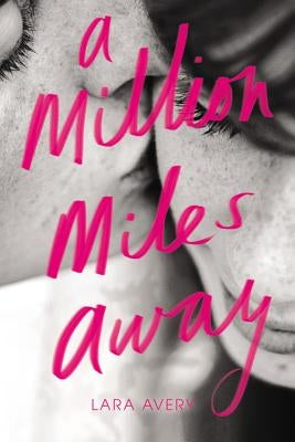 A Million Miles Away by Avery, Lara